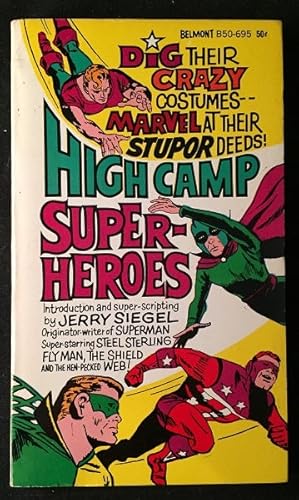 Seller image for High Camp Super-Heroes; Dig Their Crazy Costumes - Marvel at Their Stupor Deeds! for sale by Back in Time Rare Books, ABAA, FABA