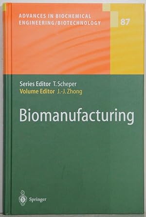 Immagine del venditore per Biomanufacturing. (= Advances in Biochemical Engineering / Biotechnology, vol. 87). venduto da Antiquariat  Braun
