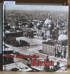 Bild des Verkäufers für Das historische Berlin. Bilder erzählen. zum Verkauf von Versandantiquariat Trüffelschwein