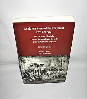 A Soldier's Story of His Regiment(61st Georgia) and Incidentally of the Lawton-Gordon-Evans Briga...