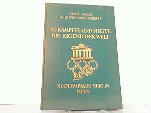 Seller image for So kmpfte und siegte die Jugend der Welt - XI.Olympiade Berlin 1936. for sale by Antiquariat Ehbrecht - Preis inkl. MwSt.