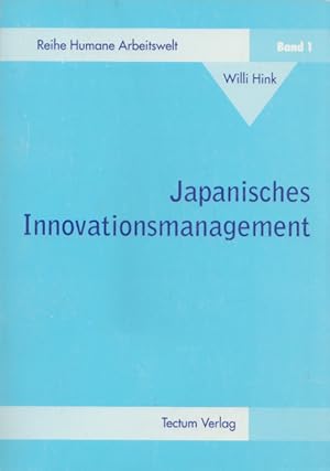 Bild des Verkufers fr Japanisches Innovationsmanagement. (= Reihe Humane Arbeitswelt, Band 1). zum Verkauf von Buch von den Driesch