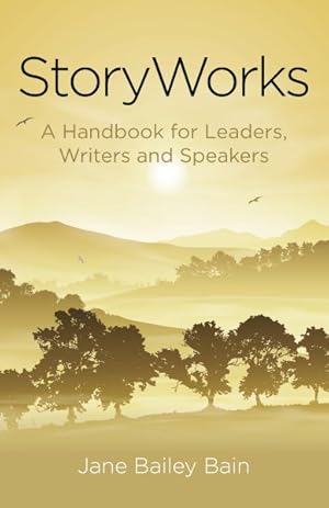 Immagine del venditore per Storyworks : A Handbook for Leaders, Writers and Speakers venduto da GreatBookPrices