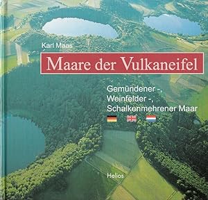 Maare der Vulkaneifel : Gemündener-, Weinfelder-, Schalkenmehrener Maar. (deutsch - englisch - ni...