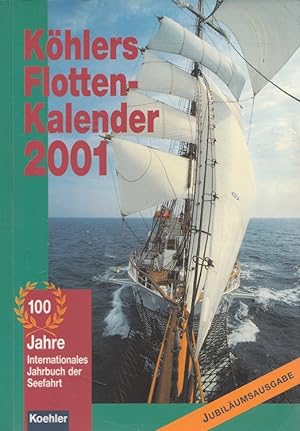 Seller image for Khlers Flottenkalender 2001 - Das deutsche Jahrbuch der Seefahrt seit 1901 for sale by Versandantiquariat Nussbaum