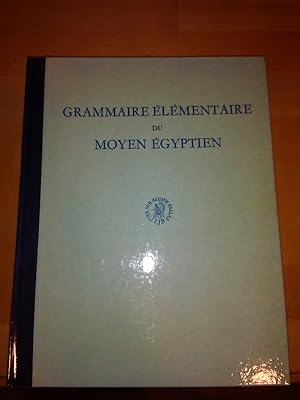 Grammaire élémentaire du moyen égyptien.