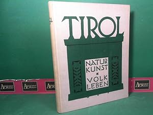 Tirol - Natur, Kunst, Volk, Leben - II.Band. Herausgegeben und verlegt vom Landesverkehrsamt für ...