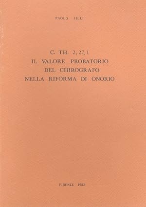 C. Th. 2,27,1. Il valore probatorio del chirografo nella riforma di Onorio.