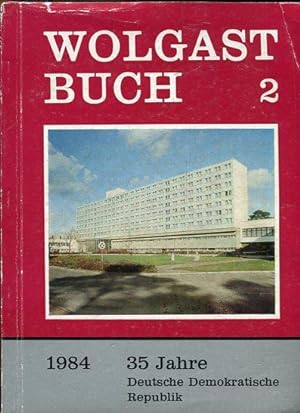 Wolgastbuch 2. 1984. 35 Jahre Deutsche Demokratische Republik.