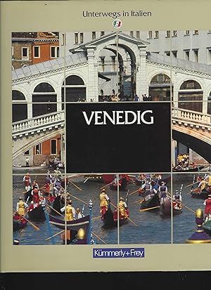 Bild des Verkufers fr Unterwegs in Italien: Venedig. Unvergngliche Serenissima. zum Verkauf von Antiquariat am Flughafen