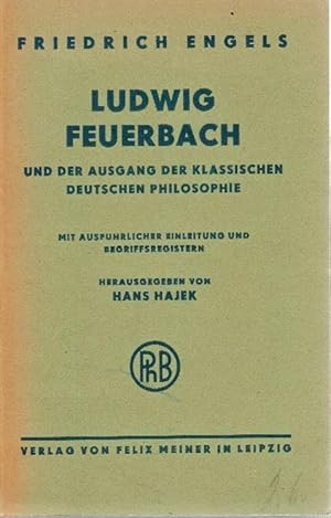 Ludwig Feuerbach und der Ausgang der klassischen deutschen Philosophie Philosophische Bibliothek,...