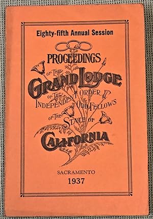 85th Annual Session, Proceedings of the Grand Lodge of the Independent Order of the State of Cali...