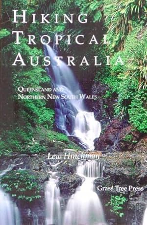 Seller image for Hiking Tropical Australia: Queensland and Northern New South Wales for sale by Canford Book Corral