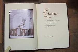 The Whittington Press. A bibliography 1971 - 1981. Compiled by David Butcher; with an introductio...