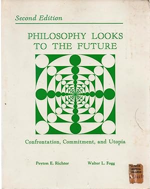 Imagen del vendedor de Philosophy Looks to the Future: Confrontation, Commitment, and Utopia a la venta por Odd Volume Bookstore