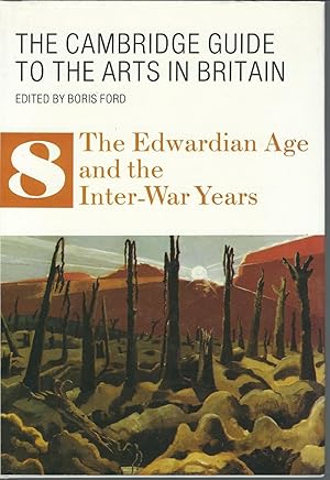 008: The Cambridge Guide to the Arts in Britain - The Edwardian Age & the Inter-War Years (Volume 8)