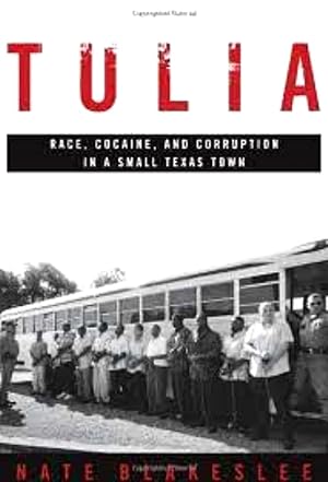 Seller image for Tulia: Race, Cocaine, and Corruption in a Small Texas Town for sale by LEFT COAST BOOKS