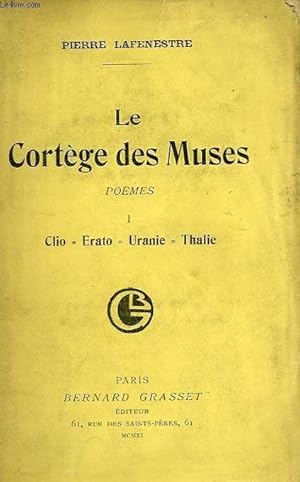 Imagen del vendedor de Le Cortege des Muses, Poemes, I. Clio, Erato, Uranie, Thalie a la venta por Des livres et nous