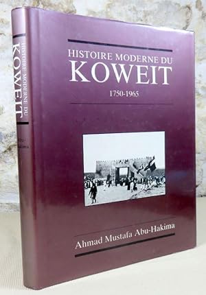 Bild des Verkufers fr Histoire moderne du Koweit (1750-1965). zum Verkauf von Latulu