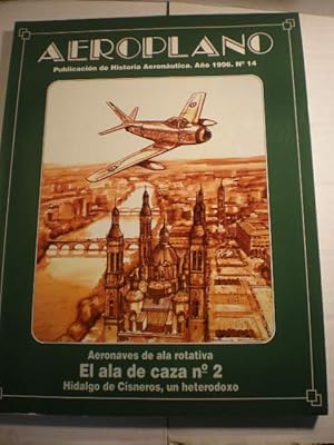 Aeroplano. Publicación de historia aeronáutica. Año 1996. Nº 14 - Aeronaves de ala rotativa - El ...