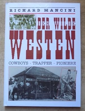 Bild des Verkufers fr Der wilde Westen - Cowboys, Trapper, Pioniere. zum Verkauf von Antiquariat BcherParadies