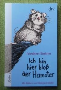 Ich bin hier bloß der Hamster. Mit Bildern von Hildegard Müller.