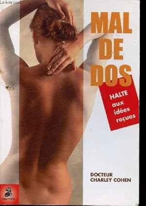 Seller image for MAL DE DOS - HALTE AUX IDEES RECUES for sale by Le-Livre
