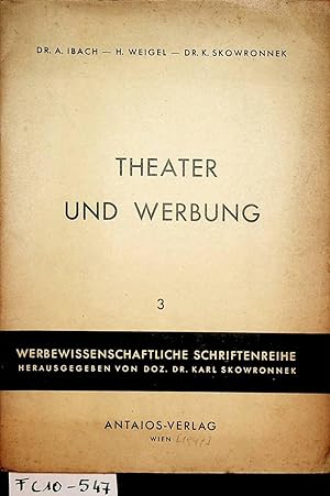 Theater und Werbung : eine Diskussion. (=Werbewissenschaftliche Schriftenreihe ; 3)