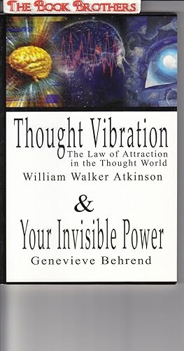 Immagine del venditore per Thought Vibration or the Law of Attraction in the Thought World & Your Invisible Power (2 Books in 1) venduto da THE BOOK BROTHERS