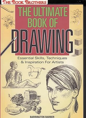 Bild des Verkufers fr Ultimate Book of Drawing: Essential Skills, Techniques & Inspiration for Artists zum Verkauf von THE BOOK BROTHERS