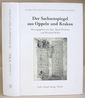 Der Sachsenspiegel Aus Oppeln Und Krakau - Herausgegeben Im Auftrag Der Stiftung Haus Oberschlesien.