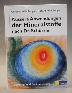 Bild des Verkufers fr Aussere Anwendungen der Mineralstoffe nach Dr. Schssler. Berhren und Berhrtwerden. zum Verkauf von Der Buchfreund