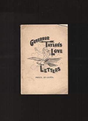 Governor Taylor's Love Letters to the Public