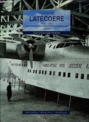 Bild des Verkufers fr PIERRE-GEORGES LATECOERE (1883-1943) zum Verkauf von Le-Livre