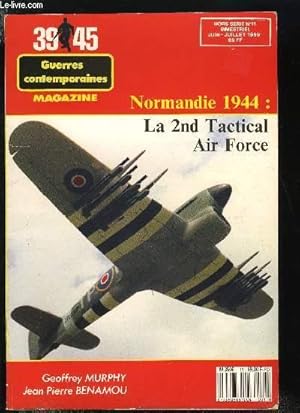 Bild des Verkufers fr GUERRES CONTEMPORAINES MAGAZINE - HORS SERIE N11 - NORMANDIE 1944 : LA 2ND TACTICAL AIR FORCE zum Verkauf von Le-Livre