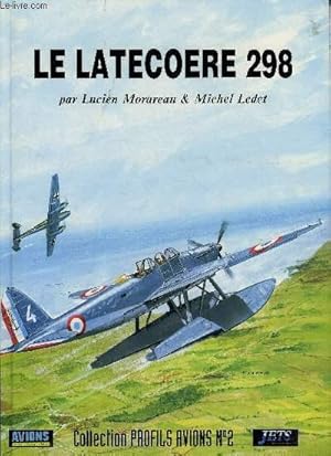 Imagen del vendedor de COLLECTION PROFILS AVIONS N 2 - LE LATECOERE 298 a la venta por Le-Livre