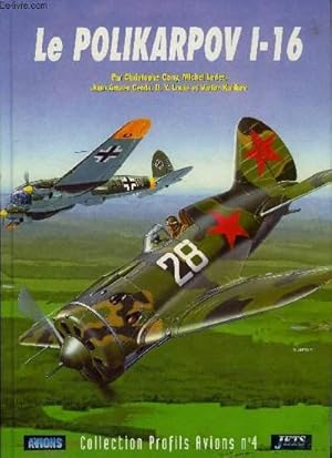 Image du vendeur pour LE POLIKARPOV I-16 mis en vente par Le-Livre