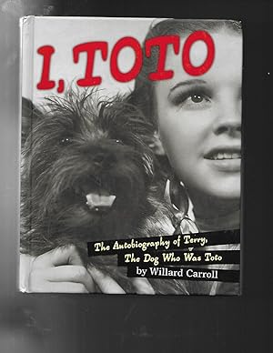 Imagen del vendedor de I, TOTO : The Autobiography of Terry, the Dog who was Toto a la venta por ODDS & ENDS BOOKS