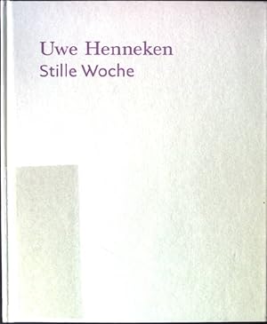 Seller image for Uwe Henneken. Stille Woche for sale by books4less (Versandantiquariat Petra Gros GmbH & Co. KG)