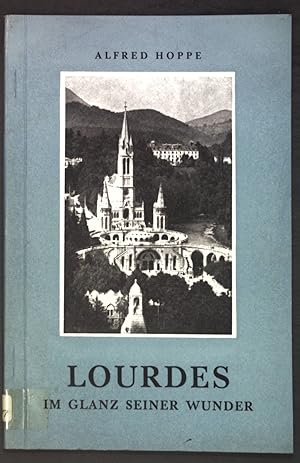 Imagen del vendedor de Lourdes im Glanz seiner Wunder; a la venta por books4less (Versandantiquariat Petra Gros GmbH & Co. KG)