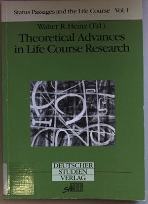 Bild des Verkufers fr Theoretical Advances in Life Course Research. Status Passages and the Life Course, Vol. I zum Verkauf von books4less (Versandantiquariat Petra Gros GmbH & Co. KG)