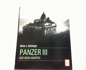 Der Panzer-Kampfwagen III und seine Abarten.