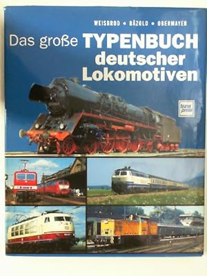 Seller image for Das groe Typenbuch deutscher Lokomotiven for sale by Antiquariat Maiwald