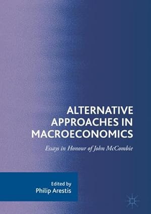 Bild des Verkufers fr Alternative Approaches in Macroeconomics : Essays in Honour of John McCombie zum Verkauf von AHA-BUCH GmbH