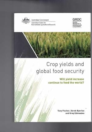 Image du vendeur pour Crop Yields and Global Food Security - Will Yield Increase Continue to Feed the World? mis en vente par Berry Books