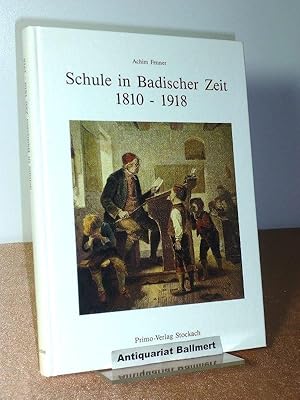 Schule in Badischer Zeit. 1810 - 1918; Studien zum Unterrichtswesen von Radolfzell am Bodensee; e...