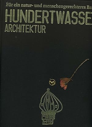 Immagine del venditore per Hundertwasser Architektur: Fr ein natur- und menschengerechtes Bauen: Fur Ein Natur - Und Menschengerechteres Bauen. venduto da Umbras Kuriosittenkabinett