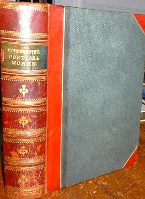 The Poetical Works of William Wordsworth, No Date, C1884. Leather Binding.
