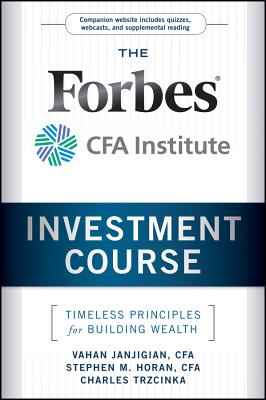 Imagen del vendedor de The Forbes/CFA Institute Investment Course: Timeless Principles for Building Wealth (Hardback or Cased Book) a la venta por BargainBookStores