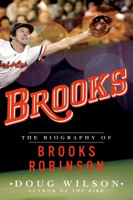 Immagine del venditore per Brooks: The Biography of Brooks Robinson (Paperback or Softback) venduto da BargainBookStores